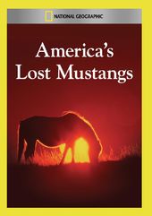 National Geographic - America's Lost Mustangs