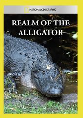 National Geographic - Realm of the Alligator