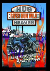 Hog Heaven: River Run Wild