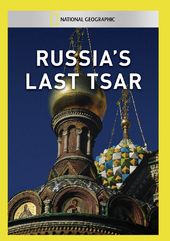 National Geographic Video - Russia's Last Tsar
