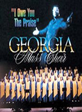 Georgia Mass Choir - I Owe You the Praise