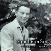 Sondheim Sings, Volume 2: 1946-60