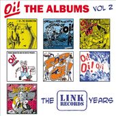 Oi! the Albums, Vol. 2: The Link Years (7-CD)
