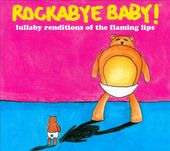 Rockabye Baby! Lullaby Renditions of the Flaming