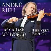 My Music, My World: The Very Best of Andre Rieu