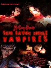 Skin Eating Jungle Vampires