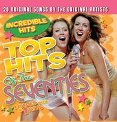 Top Hits of the 70s - Incredible Hits