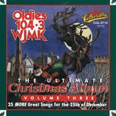 WJMK 104.3 - Ultimate Christmas Album, Volume 3