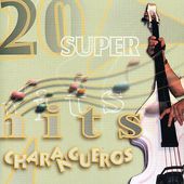 20 Super Hits: Charangueros