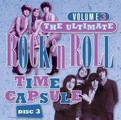 Ultimate Rock & Roll Time Capsule, Volume 3 -