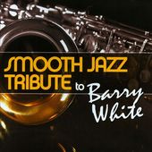 Smooth Jazz Tribute to Barry White