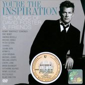 You're the Inspiration: The Music of David Foster