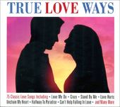 True Love Ways: 75 Classic Love Songs (3-CD)