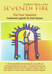 Stories from the Seventh Fire: The Four Seasons