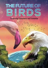 The Future of Birds: Conserving Ecosystems and