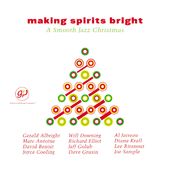 Making Spirits Bright: A Smooth Jazz Christmas