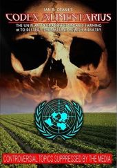 Codex Alimentarius: The UN Plan to Eradicate