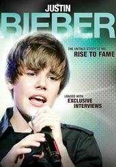 Justin Bieber - Rise to Fame