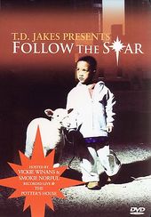 Bishop T.D. Jakes Presents Follow The Star