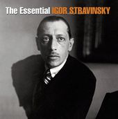The Essential Igor Stravinsky