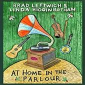 Brad Leftwich and Linda Higgenbotham: At Home in