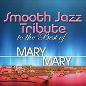 Smooth Jazz Tribute to the Best of Mary Mary