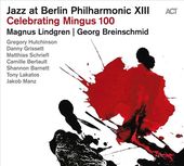 Jazz at Berlin Philharmonic XIII : Celebrating