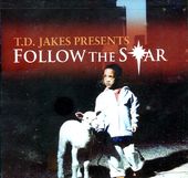 T.D. Jakes Presents Follow The Star