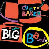 Chet Baker Big Band [Remaster]