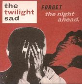 Forget the Night Ahead [Digipak]