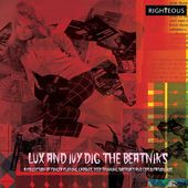 Lux and Ivy Dig the Beatniks (2-CD)