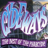 Cydeways: The Best of The Pharcyde