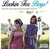 Lookin' For Boys! Girl Pop & Girl Group Gems in