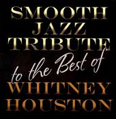 Whitney Houston Smooth Jazz Tribute