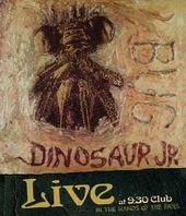 Dinosaur Jr. - Live at 9:30 Club: In the Hands of