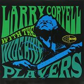 Larry Coryell with The Wide Hive Players