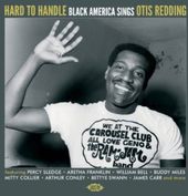 Hard To Handle: Black America Sings Otis Redding