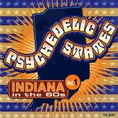 Psychedelic States: Indiana in the 60s, Volume 1