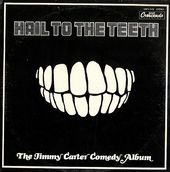 Hail to the Teeth: The Jimmy Carter Comedy Album