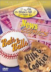 The Show & Tell Series - News & Comics / Bats &