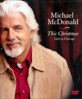 Michael McDonald - This Christmas: Live in Chicago