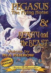 Pegasus / Beauty and the Beast