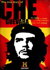 History Channel: Che Guevara - The True Story of