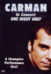 Carman - In Concert: One Night Only
