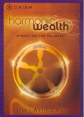 Harmonic Wealth: Attract the Life You Want