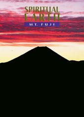 Spiritual Earth - Mt. Fuji