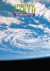 Spiritual Earth - Astronaut's Eye