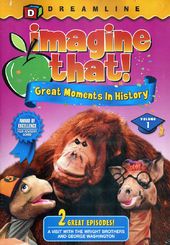 Imagine That! Great Moments in History, Volume 1