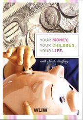 Your Money, Your Children, Your Life