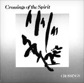 Crossings of the Spirit